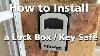 Tutorial How To Install A Combination Lock Box Key Safe